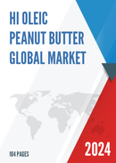 Global Hi Oleic Peanut Butter Market Insights Forecast to 2028