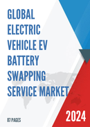 Global Electric Vehicle EV Battery Swapping Service Market Research Report 2023