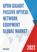 Global GPON Gigabit Passive Optical Network Equipment Market Insights and Forecast to 2028