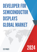 Global Developer for Semiconductor Displays Market Research Report 2024