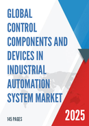 Global Control Components and Devices in Industrial Automation System Market Outlook In Depth Analysis Forecast to 2031