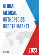 Global and Japan Medical Orthopedics Robots Market Insights Forecast to 2027