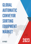 Global Automatic Conveyor Sorting Equipment Market Research Report 2023