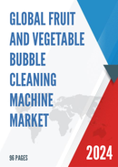 Global Fruit and Vegetable Bubble Cleaning Machine Market Research Report 2024