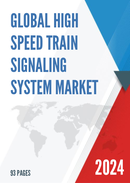 Global High Speed Train Signaling System Market Insights Forecast to 2028