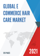 Global e Commerce Hair Care Market Size Status and Forecast 2021 2027