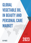 Global Vegetable Oil in Beauty and Personal Care Market Research Report 2022