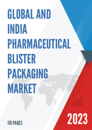 Global and India Pharmaceutical Blister Packaging Market Report Forecast 2023 2029