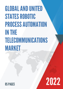 Global Robotic Process Automation in the Telecommunications Market Size Status and Forecast 2021 2027