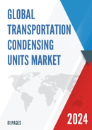 Global and United States Transportation Condensing Units Market Report Forecast 2022 2028