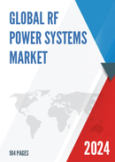 Global RF Power Systems Market Research Report 2022