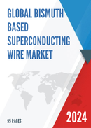 Global Bismuth based Superconducting Wire Market Research Report 2023