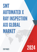 Global SMT Automated X ray Inspection AXI Market Insights Forecast to 2029