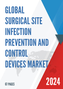 Global Surgical Site Infection Prevention and Control Devices Market Research Report 2022