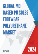 Global MDI based PU Soles Footwear Polyurethane Market Insights Forecast to 2028