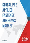 Global Pre Applied Fastener Adhesives Market Research Report 2023