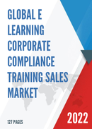 Global E learning Corporate Compliance Training Sales Market Report 2022