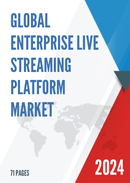 Global Enterprise Live Streaming Platform Market Research Report 2024