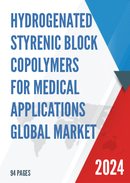 Global Hydrogenated Styrenic Block Copolymers for Medical Applications Market Research Report 2022