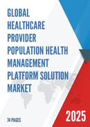 Global Healthcare Provider Population Health Management Platform Solution Market Research Report 2025