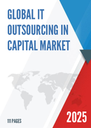 Global IT Outsourcing in Capital Market Size Status and Forecast 2021 2027