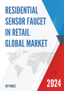 Global Residential Sensor Faucet in Retail Market Size Manufacturers Supply Chain Sales Channel and Clients 2022 2028
