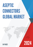 Global Aseptic Connectors Market Research Report 2023