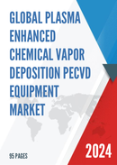 Global Plasma enhanced Chemical Vapor Deposition PECVD Equipment Market Insights Forecast to 2028