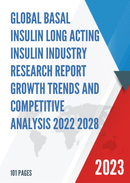 Global Basal Insulin Long Acting Insulin Market Insights Forecast to 2028