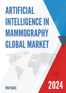 Global Artificial Intelligence in Mammography Market Research Report 2023