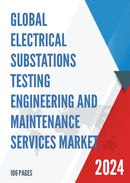 Global Electrical Substations Testing Engineering and Maintenance Services Market Insights and Forecast to 2028