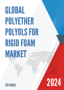 Global Polyether Polyols for Rigid Foam Market Research Report 2023