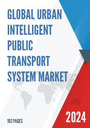 Global Urban Intelligent Public Transport System Market Research Report 2022