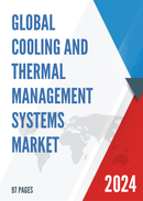 Global Cooling and Thermal Management Systems Market Research Report 2023