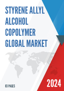 Global Styrene Allyl Alcohol Copolymer Market Size Manufacturers Supply Chain Sales Channel and Clients 2022 2028