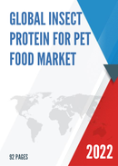Global Insect Protein for Pet Food Market Research Report 2022