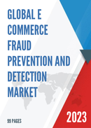 Global E commerce Fraud Prevention and Detection Market Research Report 2023