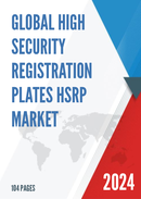 Global and United States High Security Registration Plates HSRP Market Report Forecast 2022 2028