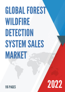 Global Forest Wildfire Detection System Sales Market Report 2022