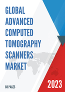 China Advanced Computed Tomography Scanners Market Report Forecast 2021 2027