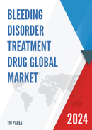 Global Bleeding Disorder Treatment Drug Market Research Report 2023