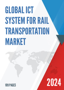 Global ICT System for Rail Transportation Market Research Report 2024