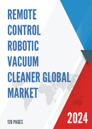 Global Remote Control Robotic Vacuum Cleaner Market Research Report 2022