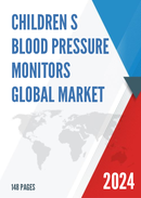 Global Children s Blood Pressure Monitors Market Research Report 2022