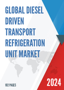 Global Diesel Driven Transport Refrigeration Unit Market Research Report 2024