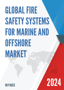 Global Fire Safety Systems for Marine and Offshore Market Research Report 2024