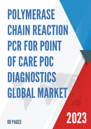 Global Polymerase Chain Reaction PCR for Point of Care POC Diagnostics Market Insights Forecast to 2028