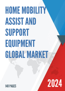 Global Home Mobility Assist and Support Equipment Market Research Report 2023