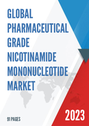 Global Pharmaceutical Grade Nicotinamide Mononucleotide Market Research Report 2023