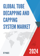Global Tube Decapping and Capping System Market Insights Forecast to 2029
